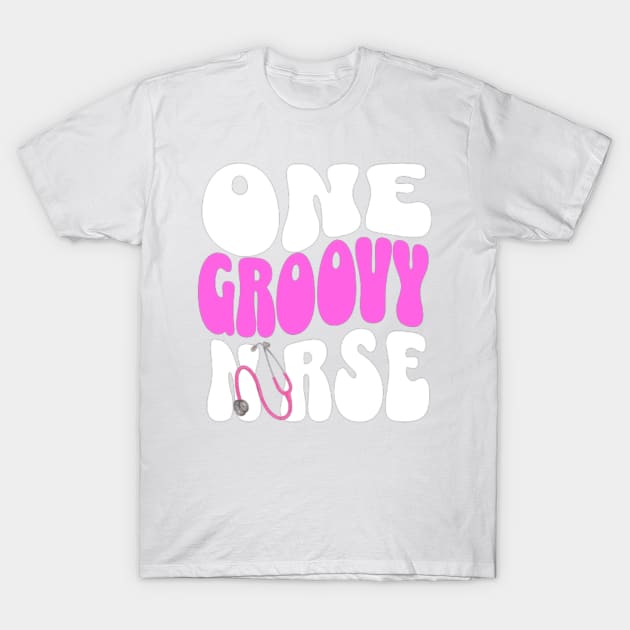 One Groovy Nurse T-Shirt by NAB144